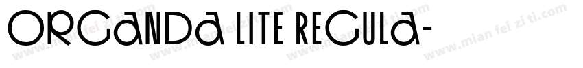 Organda Lite Regula字体转换